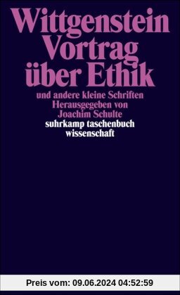Suhrkamp Taschenbuch Wissenschaft, Nr. 770: Ludwig Wittgenstein Vortrag über Ethik und andere kleine Schriften